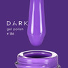 Gellak DARK New collection 186 viooltje 6 ml - Фото №2